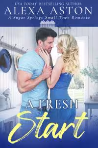 A Fresh Start - Book 4 Sugar Springs