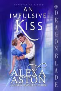An Impulsive Kiss - Book 2 Captivating Kisses