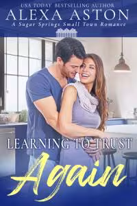 Learning to Trust Again - Book 2 Sugar Springs