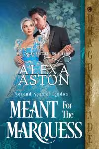 Meant for the Marquess - Book 7 Second Sons of London