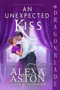 An Unexpected Kiss - Book 1 Captivating Kisses