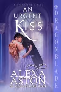 An Urgent Kiss - Book 6 Captivating Kisses
