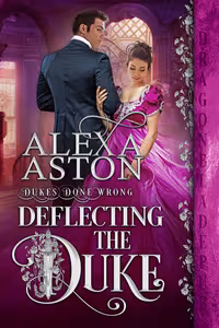 Deflecting the Duke - Book 2 Dukes Done Wrong