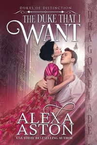 The Duke That I Want - Book 6 - Dukes of Distinction