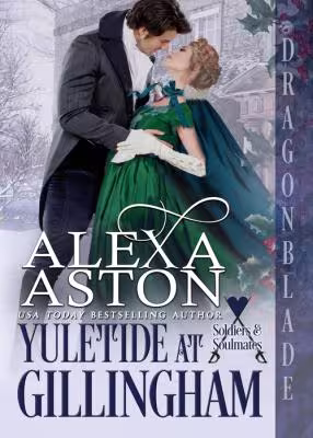 Yuletide at Gillingham - A Soldiers & Soulmates Christmas Novella