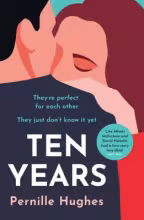 A man and a woman embracing. title Ten Years, author Pernille Hughes